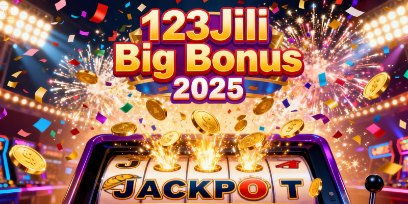 _123Jili Big Bonus 2025 – Claim Massive Rewards & Win More on 123Jili Slots